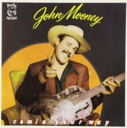 Mooney John- Comin Your Way