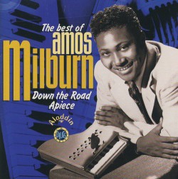 Milburn Amos- Down The Road Apiece