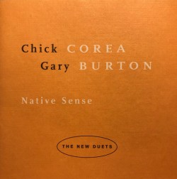 Corea Chick Gary Burton-(USED) Native Sense