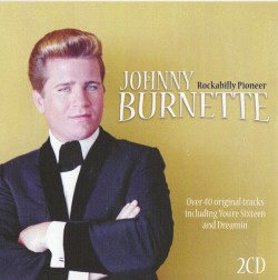 Burnette Johnny(2CDS) Rockabilly Pioneer