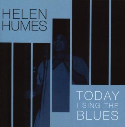 Humes Helen- Today i Sing The Blues