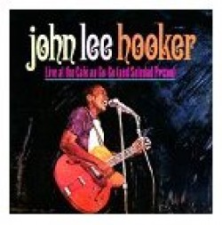 Hooker John Lee- Live at Cafe Au Go Go