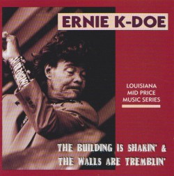 K-Doe Ernie- The Building Is Shakin'