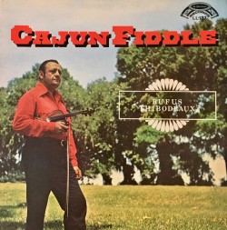 Rufus Thibodeaux-(VINYL) Cajun Fiddle