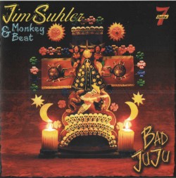 Suhler Jim & Monkey Beat-(USED) Bad Juju