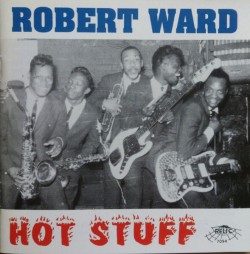 Ward Robert- Hot Stuff!!!!!