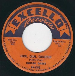 Guitar Gable- It's Hard But It's Fair/ Cool Calm Collected