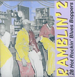 RAMBLIN' 2- 28 HOT Rockin Blues Boppers