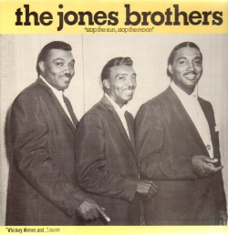 Jones Brothers- Stop the Sun Stop the Moon  (VINYL)