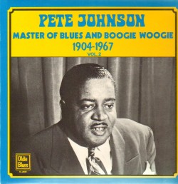 Pete Johnson-(VINYL) Master Of Blues & Boogie Woogie