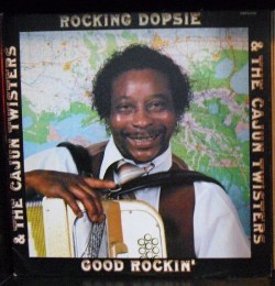 Rockin Dopsie-(VINYL) Good Rockin