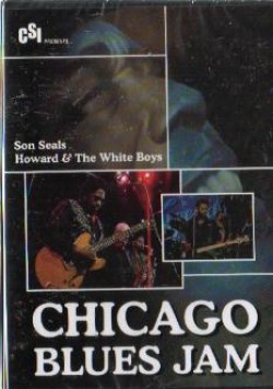 Howard & White Boys/ Son Seals- DVD- Chicago Blues Jam Vol. 10