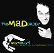 Mad Daddy- Wavy Gravy- Live Radio LIVE